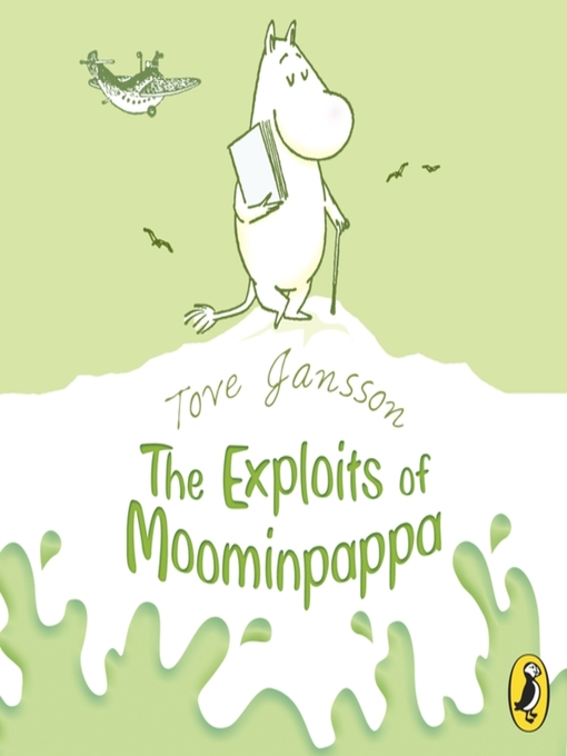 Title details for The Exploits of Moominpappa by Tove Jansson - Available